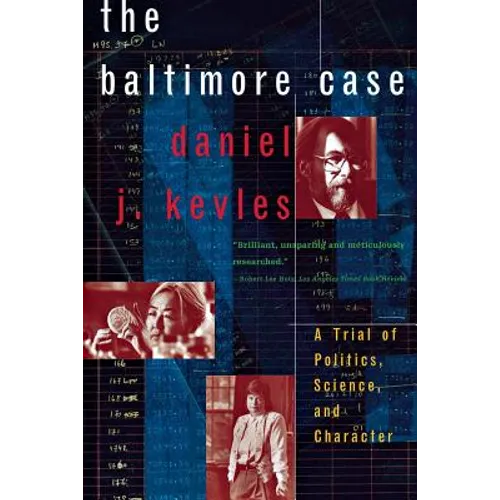 The Baltimore Case: A Trial of Politics, Science, and Character - Paperback