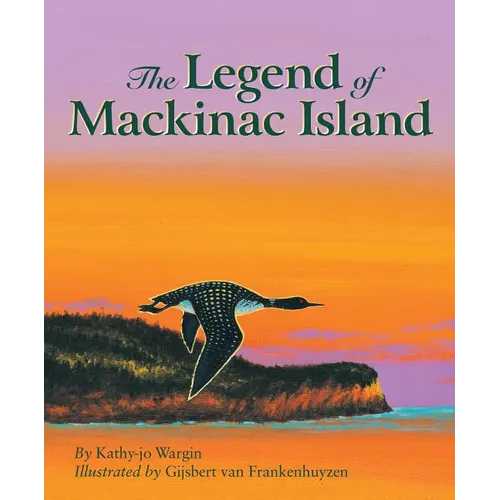 The Legend of Mackinac Island - Hardcover
