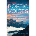 Poetic Voices: Gentle Whispers in a Place of Tranquil - Paperback