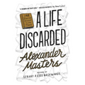A Life Discarded: 148 Diaries Found in the Trash - Paperback