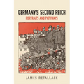 Germany's Second Reich: Portraits and Pathways - Paperback