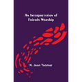 An Interpretation of Friends Worship - Paperback