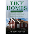 Tiny Homes: 3 in 1- Beginner's Guide+ Effective Tips and Techniques+ Simple and effective concepts of building beautiful Tiny Home - Paperback