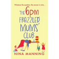 The 6pm Frazzled Mums' Club - Hardcover
