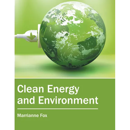 Clean Energy and Environment - Hardcover