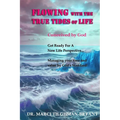 Flowing With The True Tides of Life - Paperback