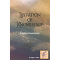 Liberation of Knowledge (Enhanced Awareness) - Paperback