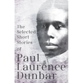 The Selected Short Stories of Paul Laurence Dunbar: With Illustrations by E. W. Kemble - Paperback