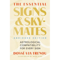 The Essential Signs & Skymates (Abridged Edition): Astrological Compatibility for Every Sign - Paperback