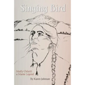 Singing Bird: Molly Ockett: A Maine Legend - Paperback
