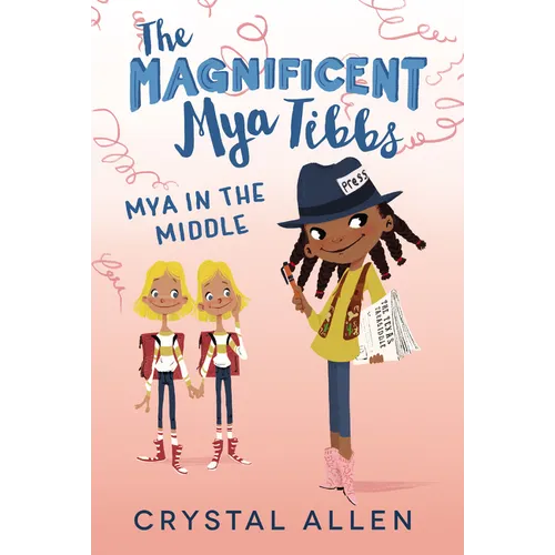 The Magnificent Mya Tibbs: Mya in the Middle - Paperback