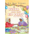 Husna and the Eid Party: An Eid Story - Paperback