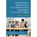 Connecting Creativity and Motivation Research with End Users - Paperback