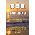 The OC Cure For Heart Disease - Paperback