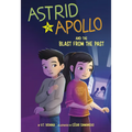 Astrid and Apollo and the Blast from the Past - Paperback