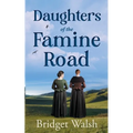 Daughters of the Famine Road - Paperback