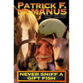 Never Sniff a Gift Fish - Paperback