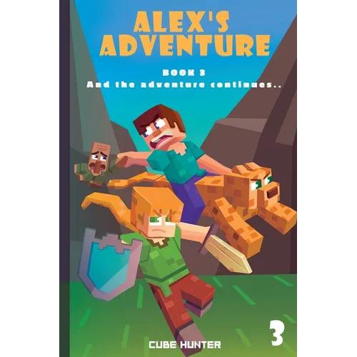 Alex's Adventure Book 3: And the Adventure Continues - Paperback