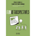 FunRetrospectives: activities and ideas for making agile retrospectives more engaging - Paperback