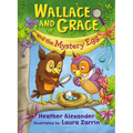 Wallace and Grace and the Mystery Egg - Paperback