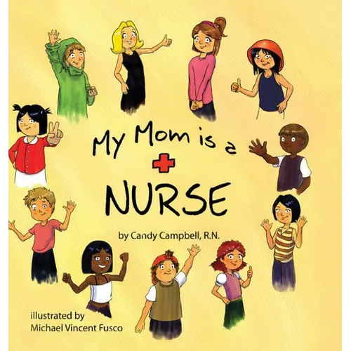 My Mom is a Nurse - Hardcover