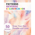 Patterns Reverse Coloring Book: Watercolour Paintings for you trace the Line - Paperback