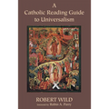 A Catholic Reading Guide to Universalism - Hardcover