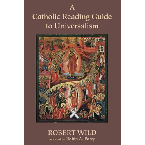 A Catholic Reading Guide to Universalism - Hardcover