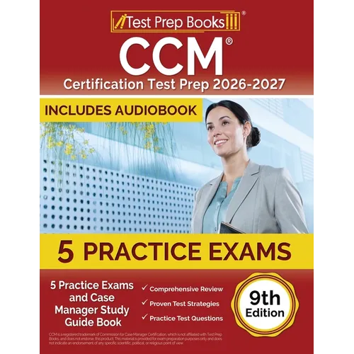 CCM Certification Test Prep 2025-2026: 5 Practice Tests and Case Manager Study Guide Book [9th Edition] - Paperback