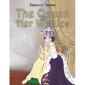 The Queen in Her Wellies - Paperback