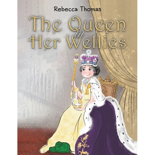 The Queen in Her Wellies - Paperback
