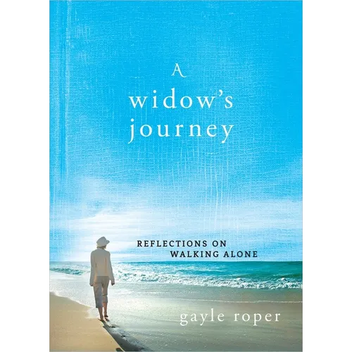 A Widow's Journey: Reflections on Walking Alone - Hardcover
