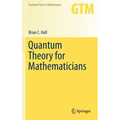 Quantum Theory for Mathematicians - Hardcover