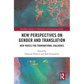 New Perspectives on Gender and Translation: New Voices for Transnational Dialogues - Paperback