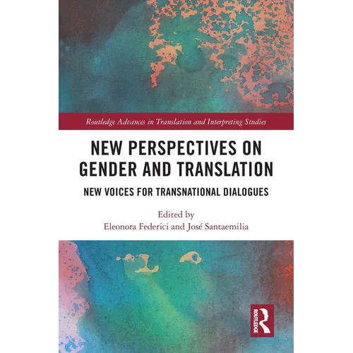 New Perspectives on Gender and Translation: New Voices for Transnational Dialogues - Paperback