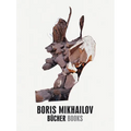 Boris Mikhailov: Books - Hardcover