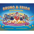 The Adventure of Bruno & Frida - The French Bulldogs Bruno & Frida Go to Mexico City - Hardcover