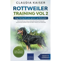 Rottweiler Training Vol 2 - Dog Training for Your Grown-up Rottweiler - Paperback