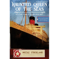 The Haunted Queen of the Seas: The Living Legend of the RMS Queen Mary - Paperback