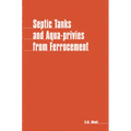 Septic Tanks and Aquaprivies from Ferrocement - Paperback