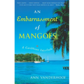 An Embarrassment of Mangoes: A Caribbean Interlude - Paperback