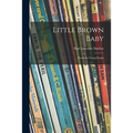 Little Brown Baby: Poems for Young People - Paperback