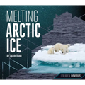 Melting Arctic Ice - Library Binding