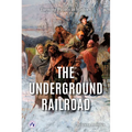 The Underground Railroad - Library Binding