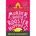 Murder at the House of Rooster Happiness - Paperback