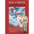 Mac & Irene: A WWII Saga - Hardcover