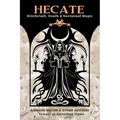 Hecate: Witchcraft, Death & Nocturnal Magic - Paperback