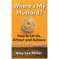 Where's My Mustard? - Hardcover