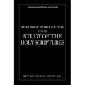 A Catholic Introduction to the Study of the Holy Scriptures - Paperback