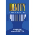Identity: I know who I am - Paperback